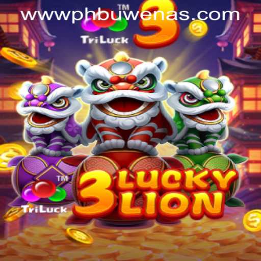 Dive into the Thrilling World of 3LUCKYLION at PHBuwenas PH Casino