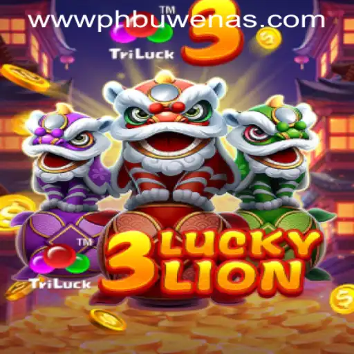Dive into the Thrilling World of 3LUCKYLION at PHBuwenas PH Casino