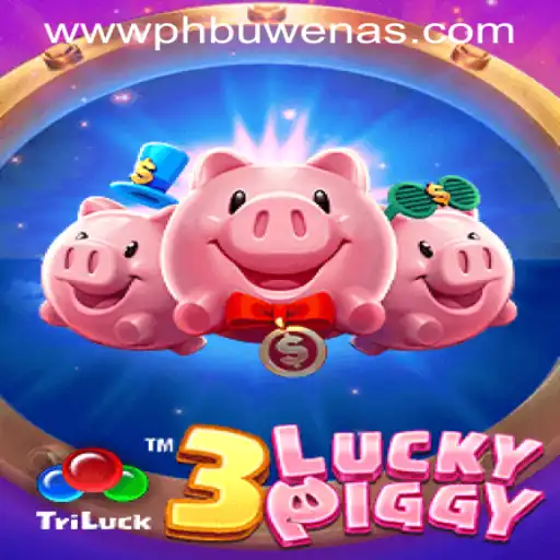 Discover the Excitement of 3LUCKYPIGGY at PHBuwenas PH Casino