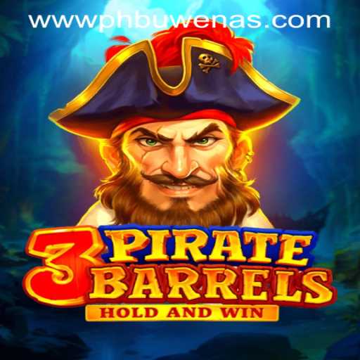 Explore the Exciting World of 3PirateBarrels at PHBuwenas PH Casino