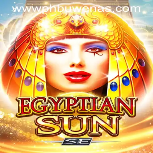 Discovering EgyptianSunSE: A Thrilling New Adventure at PHBuwenas PH Casino