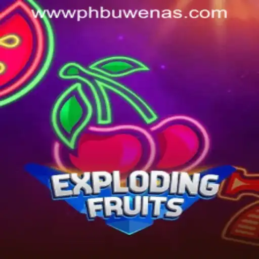 ExplodingFruits – A Thrilling Journey Through PHBuwenas PH Casino
