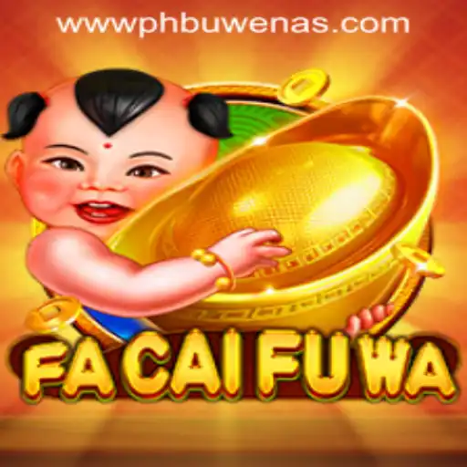 Explore the Exciting World of FaCaiFuWa: A Thrilling Experience at PHBuwenas PH Casino