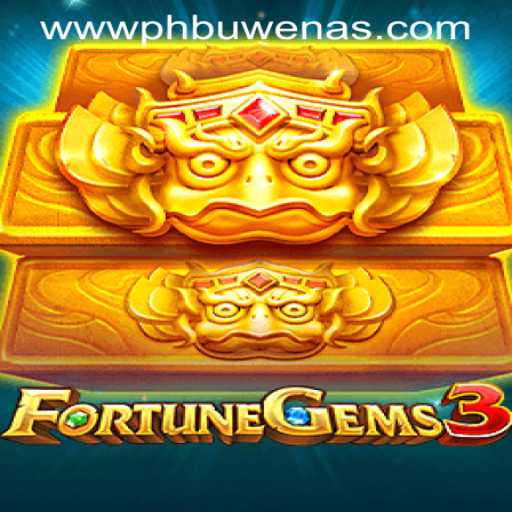 Explore the Excitement of FortuneGems3 at PHBuwenas PH Casino