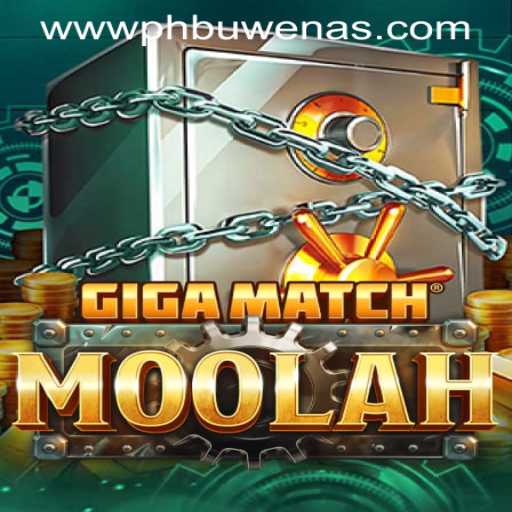 GigaMatchMoolah: An Exciting Journey into the World of PHBuwenas PH Casino