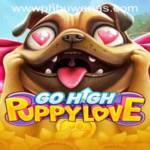Exploring the Enchanting World of GoHighPuppyLove at PHBuwenas PH Casino