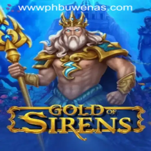 Gold of Sirens: Dive into the Enchanting World of PHBuwenas PH Casino