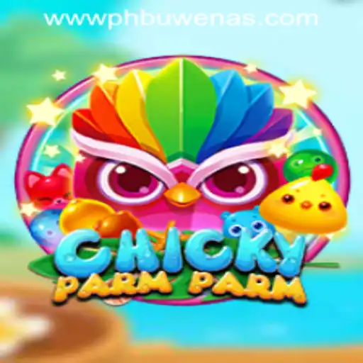 Exploring ChickyParmParm: The Exciting World of PHBuwenas PH Casino Gaming