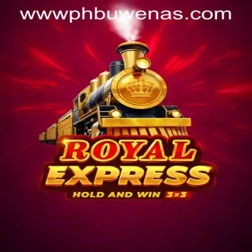 Royal Express: An In-Depth Look at the PHBuwenas PH Casino Game
