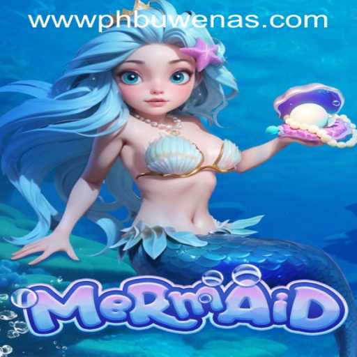 Discovering the Enchanting World of Mermaid at PHBuwenas PH Casino