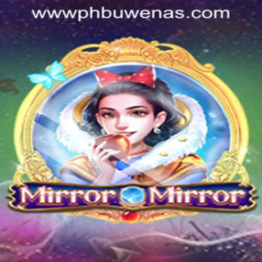 Explore the Enchanting World of MirrorMirror at PHBuwenas PH Casino