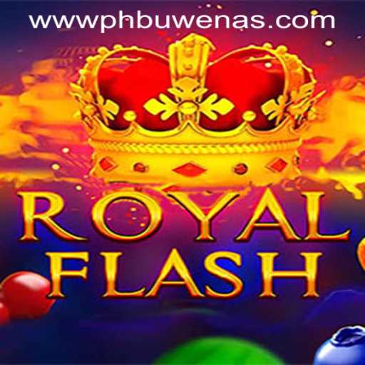 Exploring RoyalFlash: A New Era of Gaming at PHBuwenas PH Casino
