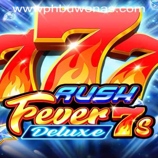 RushFever7sDeluxe Captivates Gamblers at PHBuwenas PH Casino