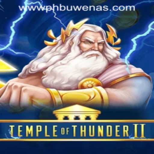 Exploring the Thrills of TempleofThunderII at PHBuwenas PH Casino