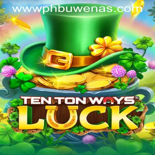 Discover the Thrilling World of TenTonWaysLuck at PHBuwenas PH Casino