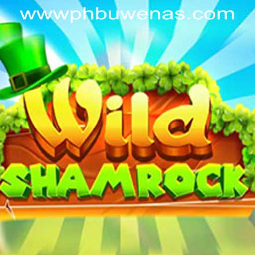Explore the Exciting World of WildShamrock: A PHBuwenas PH Casino Adventure